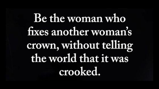 Be The Woman Who Fixes Another Woman’s Crown